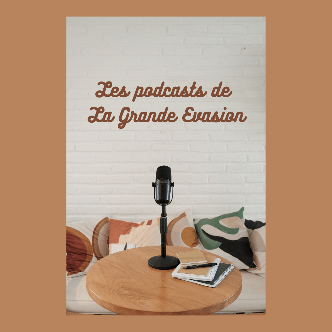 Podcast La Grande Evasion